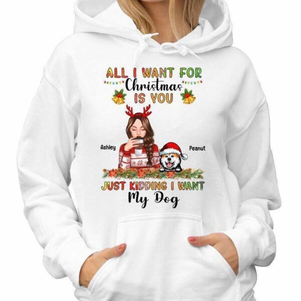Hoodie & Sweatshirts All I Want For Christmas Is Dogs Beautiful Woman Personalized Hoodie Sweatshirt