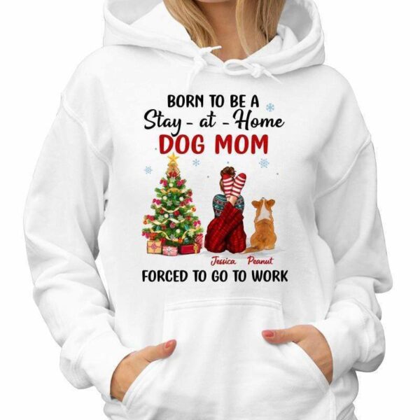 Hoodie & Sweatshirts Christmas Dog Mom Stay At Home Personalized Hoodie Sweatshirt