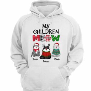 Hoodie & Sweatshirts Christmas My Children Meow Cats Personalized Hoodie Sweatshirt Hoodie / White Hoodie / S