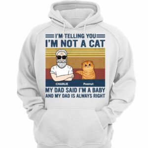Hoodie & Sweatshirts My Dad Mom Said I‘m A Baby Fluffy Cat Personalized Hoodie Sweatshirt Hoodie / White Hoodie / S