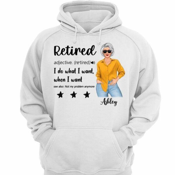 Hoodie & Sweatshirts Retired Grandma Do What She Wants Personalized Hoodie Sweatshirt Hoodie / White Hoodie / S