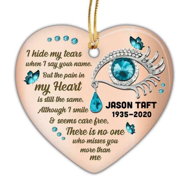 Ornament Hide My Tears Memorial Personalized Heart Ornament