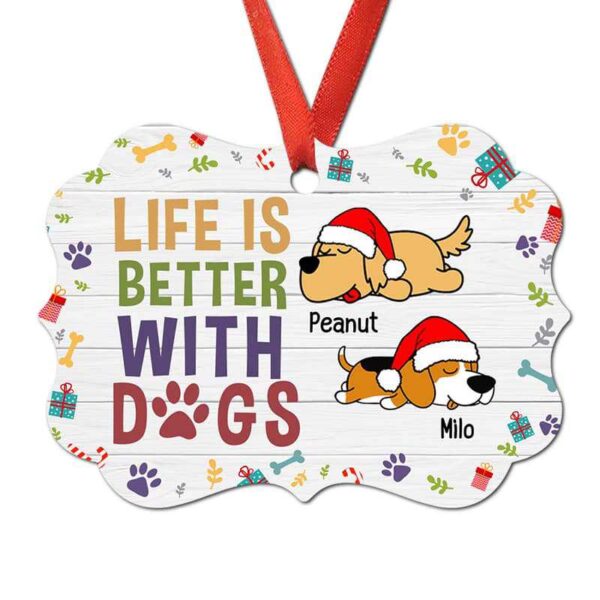 Ornament Life Is Better With Dogs Colorful Personalized Christmas Ornament
