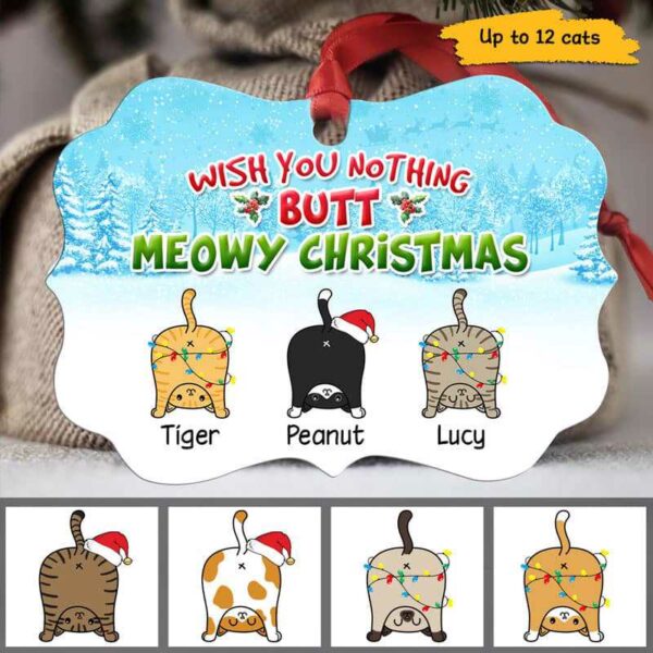 Ornament Wish You Nothing Butt Meowy Christmas Cat Butt Personalized Christmas Ornament Pack 1
