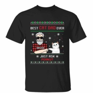 T-Shirt Best Cat Dad Ever Christmas Personalized Shirt Classic Tee / Black Classic Tee / S