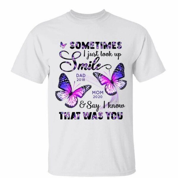T-Shirt Floral Sometimes I Just Look Up Butterflies Memorial Personalized Shirt Classic Tee / White Classic Tee / S