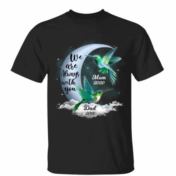 T-Shirt I Am Always With You Hummingbird Memorial Family Personalized Shirt Classic Tee / Black Classic Tee / S
