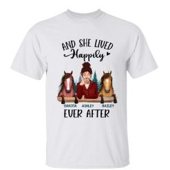 T-Shirt Lived Happily Ever After Girl & Horse Dog Personalized Shirt Classic Tee / White Classic Tee / S
