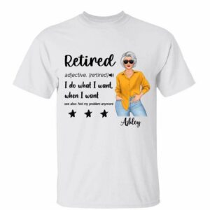 T-Shirt Retired Grandma Do What She Wants Personalized Shirt Classic Tee / White Classic Tee / S