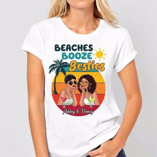 Apparel Beaches Booze Summer Fashion Besties Personalized Shirt