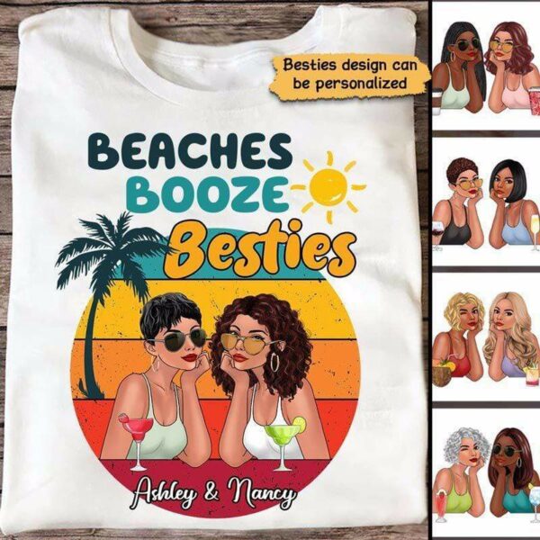 Apparel Beaches Booze Summer Fashion Besties Personalized Shirt Classic Tee / White Classic Tee / S