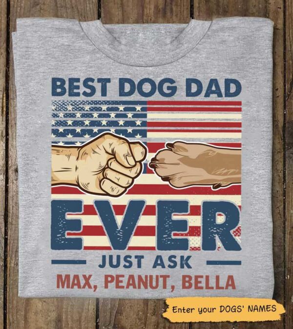 Apparel Best Dog Dad Just Ask Flag Personalized Dog Dad Shirt Classic Tee / Ash Classic Tee / S