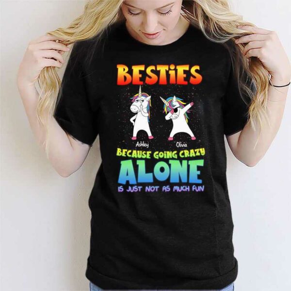 Apparel Besties Not Going Crazy Alone Unicorns Personalized Shirt