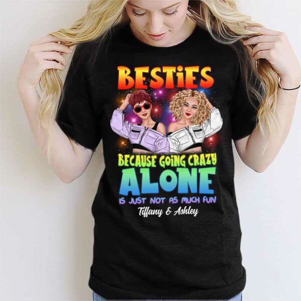 Apparel Crazy Alone Cool Besties Personalized Shirt