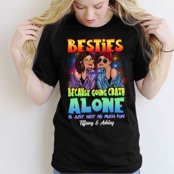 Apparel Crazy Alone Is Not Fun Besties Personalized Shirt