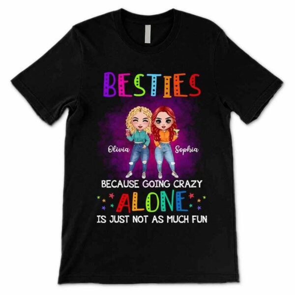 Apparel Crazy Colorful Doll Besties Personalized Shirt