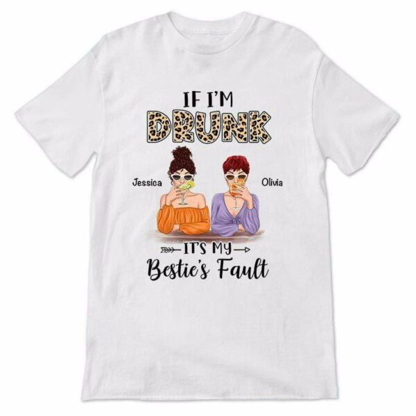 Apparel If I‘m Drunk Cocktail Besties Personalized Shirt