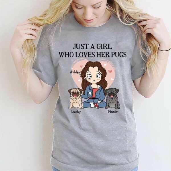 Apparel Just A Girl Who Loves Her Pug Dog Personalized Shirt