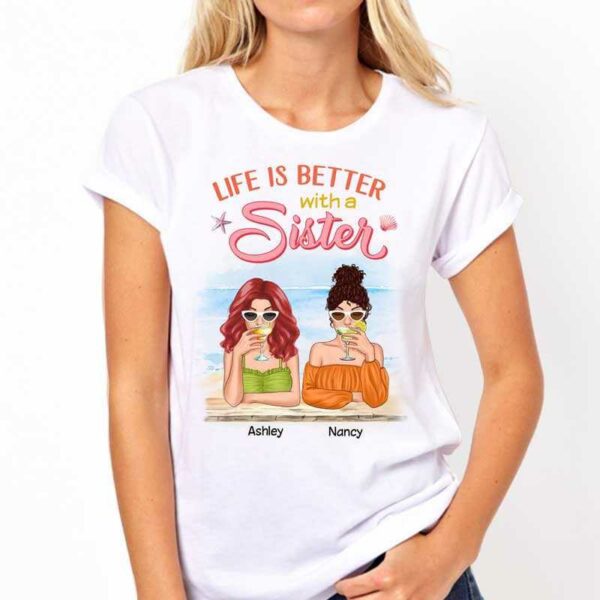 Apparel Life Is Better With A Sister Cocktail Besties Personalized Shirt