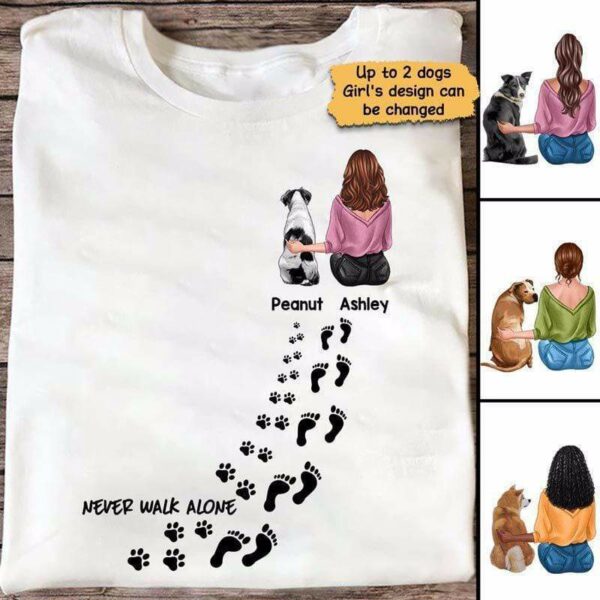 Apparel Never Walk Alone Girl And Dogs Personalized Shirt 1 Classic Tee / White Classic Tee / S