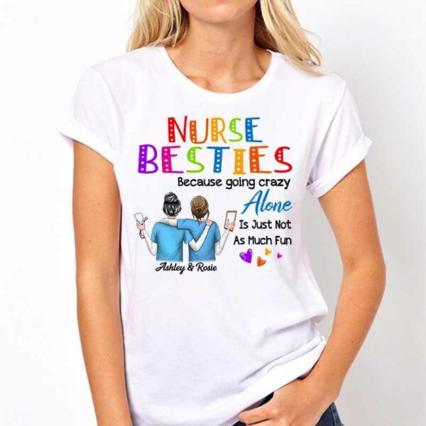 Apparel Nurse Besties Colorful Personalized Shirt