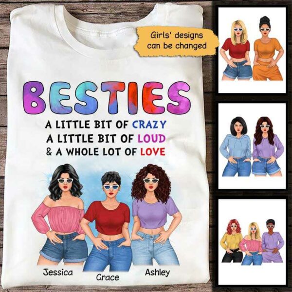 Apparel Posing Besties Crazy Loud And Love Personalized Shirt Classic Tee / White Classic Tee / S