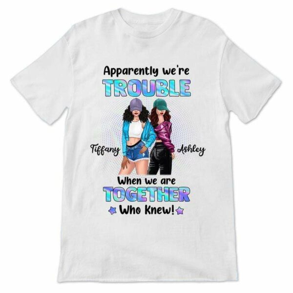 Apparel Posing Besties Trouble Together Personalized Shirt