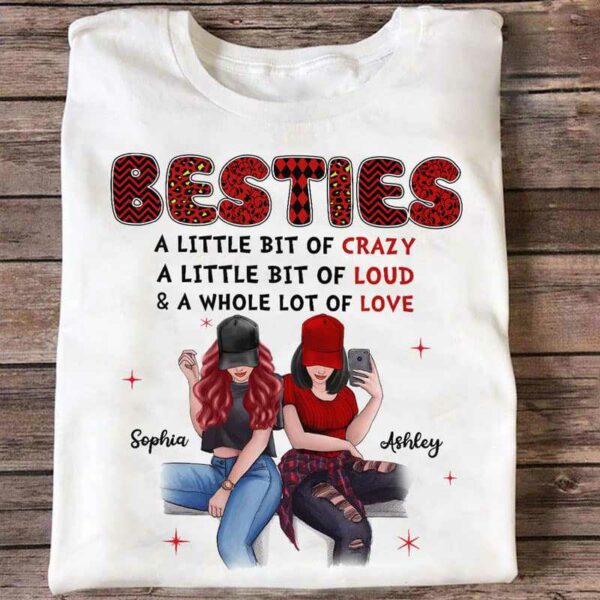 Apparel Selfie Besties Crazy Loud Love Personalized Shirt Classic Tee / White Classic Tee / S