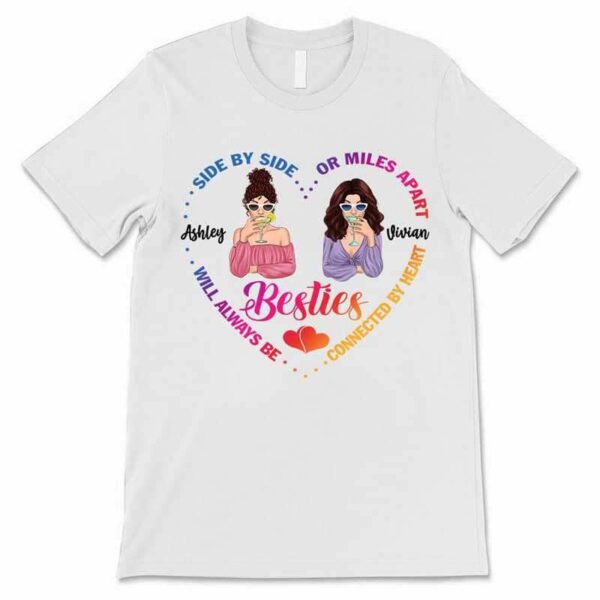 Apparel Side By Side Or Miles Apart Besties Personalized Shirt