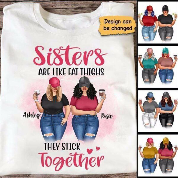 Apparel Sisters Like Fat Thighs Besties Personalized Shirt Classic Tee / White Classic Tee / S
