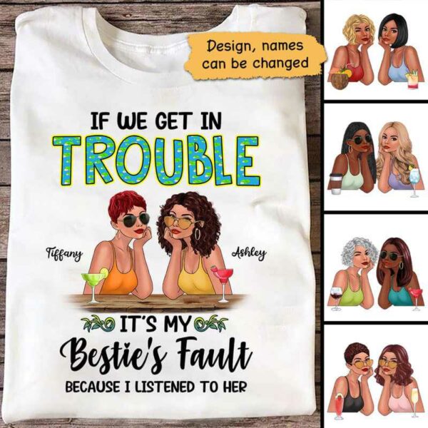 Apparel Summer Fashion Besties Get In Trouble Personalized Shirt Classic Tee / White Classic Tee / S