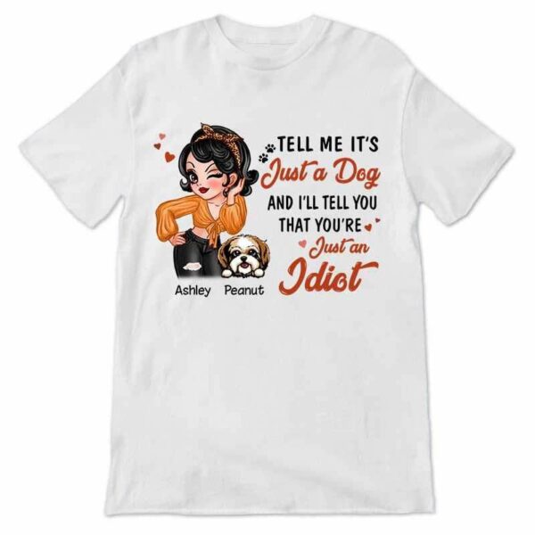Apparel Tell Me It‘s Just A Dog Personalized Shirt