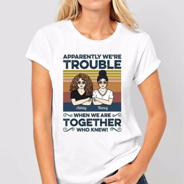 Apparel Trouble Besties Young Old Woman Personalized Shirt