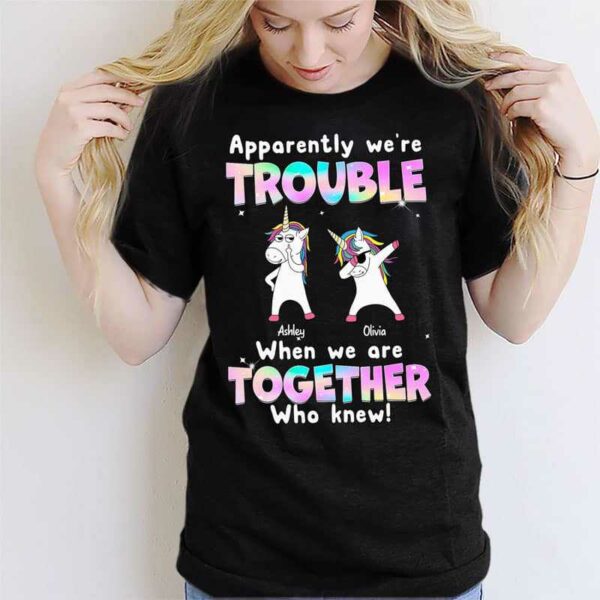 Apparel Trouble Together Unicorn Besties Personalized Shirt