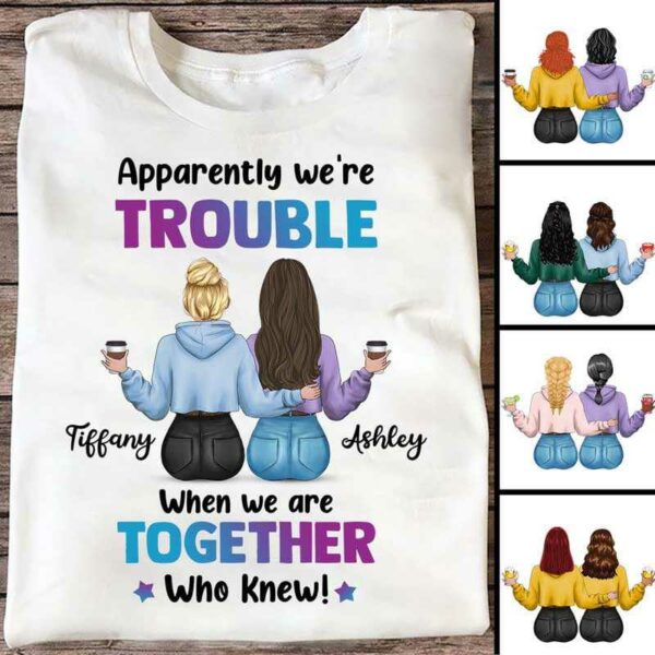Apparel We're Trouble Besties Back View Personalized Shirt Classic Tee / White Classic Tee / S