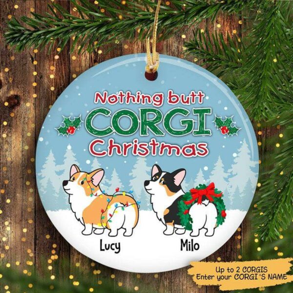Circle Ornament Nothing Butt A Corgi Personalized Dog Decorative Christmas Ornament Pack 1