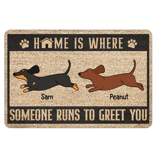 Doormat Dachshunds Home Is Where Someone Runs To Greet You Personalized Doormat