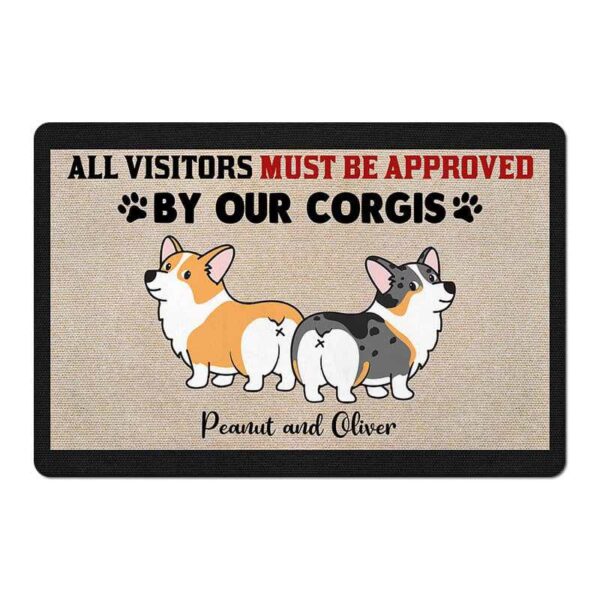 Doormat Visitors Must Be Approved By Corgi Dogs Personalized Doormat