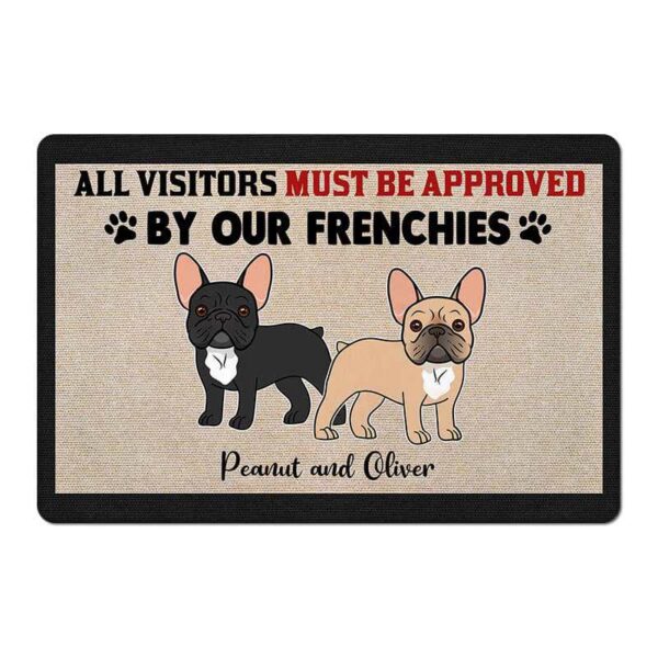 Doormat Visitors Must Be Approved By French Bulldog Personalized Doormat