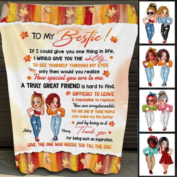 Fleece Blanket The One Who Needs You Till The End Bestie Personalized Blanket 30" x 40"