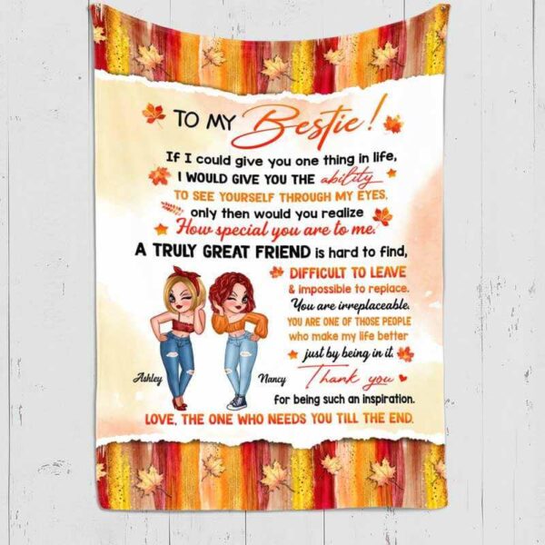 Fleece Blanket The One Who Needs You Till The End Bestie Personalized Blanket