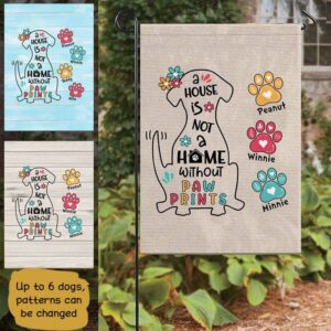 Garden Flag A House Is Not A Home Without Dog Paw Prints Personalized Garden Flag 12"x18"