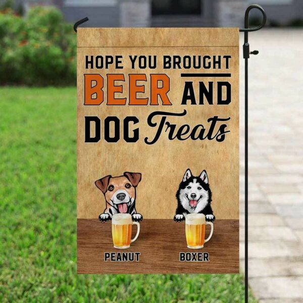Garden Flag Bring Beer And Dog Treats Personalized Garden Flag 12"x18"