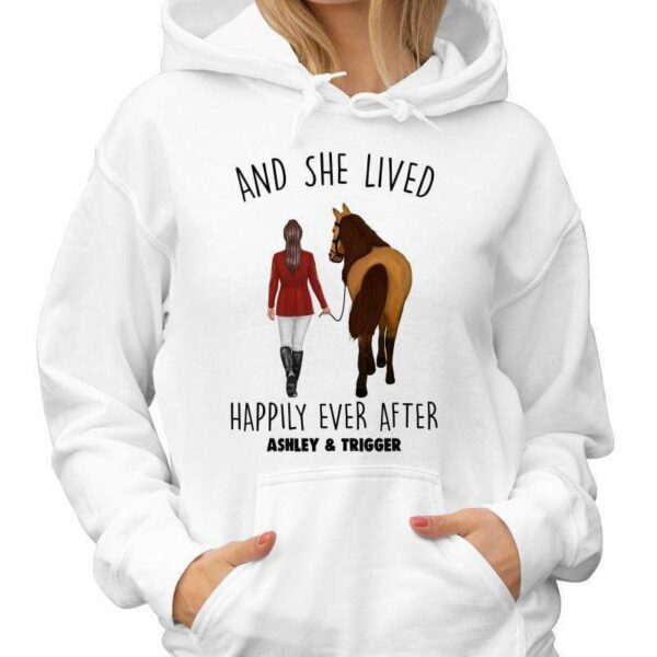 Hoodie & Sweatshirts And She Lived Happily Ever After Horse Girl Personalized Hoodie Sweatshirt