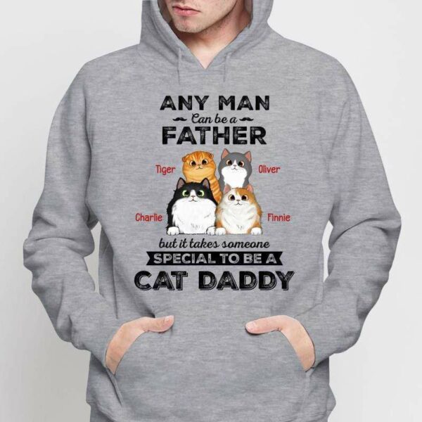 Hoodie & Sweatshirts It Takes Someone Special To Be Cat Daddy Fluffy Cats Personalized Hoodie Sweatshirt