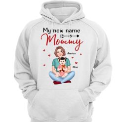 Hoodie & Sweatshirts My New Name Is Mommy Newborn Baby Shower New Mom Gift Personalized Hoodie Sweatshirt Hoodie / White Hoodie / S