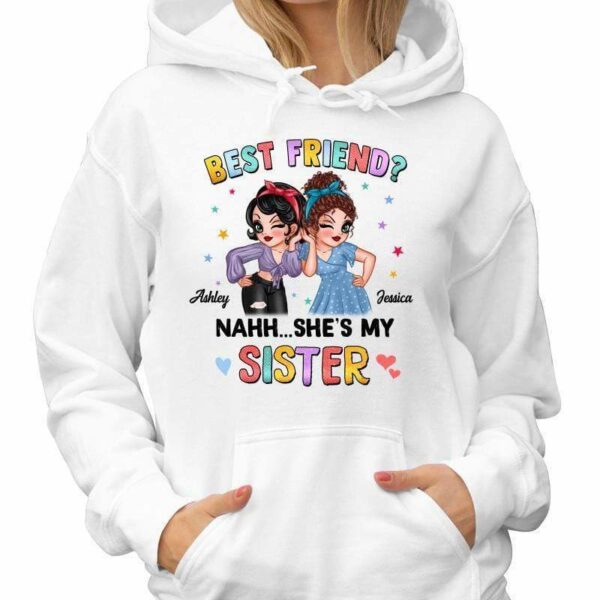 Hoodie & Sweatshirts Nahh My Sisters Pretty Women Personalized Hoodie Sweatshirt