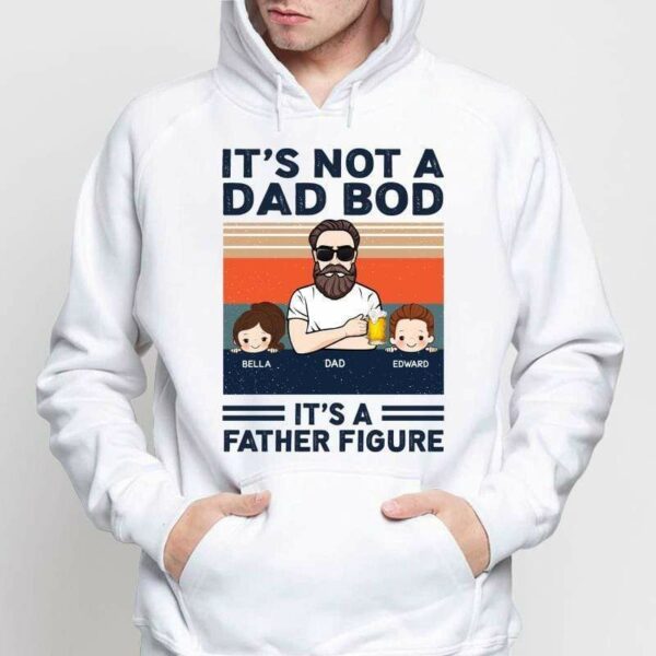 Hoodie & Sweatshirts Not Dad Bod Father Figure Personalized Hoodie Sweatshirt