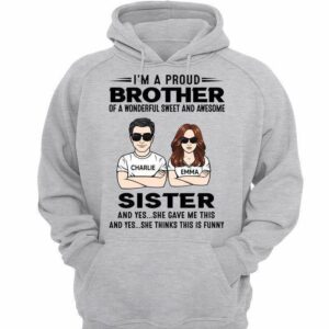 Hoodie & Sweatshirts Proud Brother Of Sister Personalized Hoodie Sweatshirt Hoodie / Ash Hoodie / S