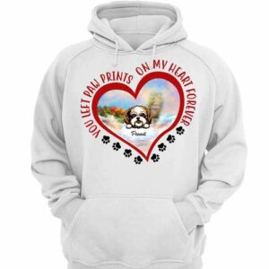 Hoodie & Sweatshirts You Left Paw Prints On My Heart Dogs Memorial Personalized Hoodie Sweatshirt Hoodie / White Hoodie / S
